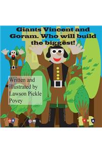 Giants Vincent and Goram. Who will build the biggest!