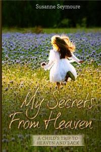 My Secrets from Heaven