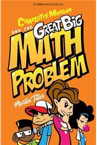 Charlotte Morgan and the Great Big Math Problem