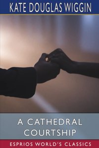 Cathedral Courtship (Esprios Classics)