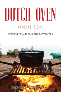 Dutch Oven Cooking 2021
