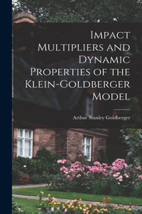 Impact Multipliers and Dynamic Properties of the Klein-Goldberger Model