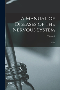 Manual of Diseases of the Nervous System; Volume 2