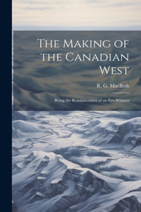 Making of the Canadian West