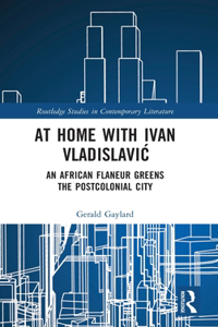At Home with Ivan Vladislavić