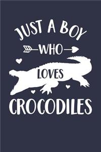Just A Boy Who Loves Crocodiles Notebook - Gift for Crocodile Lovers - Crocodile Journal