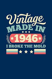 Vintage Made In 1946 I Broke The Mold