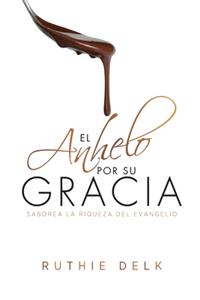 El Anhelo POR SU GRACIA