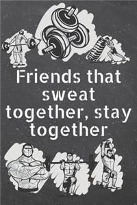 Friends that sweat together, stay together