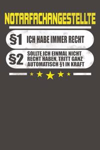 Notarfachangestellte §1 Ich Habe Immer Recht §2 Sollte Ich Einmal Nicht Recht Haben, Tritt Ganz Automatisch §1 In Kraft