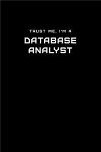 Trust Me, I'm a Database Analyst