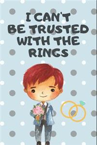 I Can't Be Trusted with the Rings