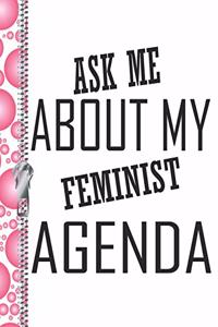 Ask Me about My Feminist Agenda