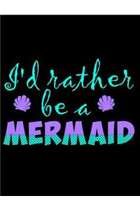 I'd Rather Be a Mermaid
