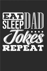 Eat Sleep Dad Jokes Repeat