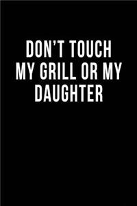Don't Touch My Grill or My Daughter