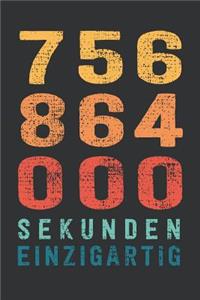 756 864 000 Sekunden Einzigartig