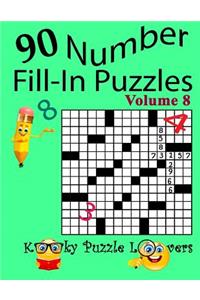 Number Fill-In Puzzles, Volume 8, 90 Puzzles