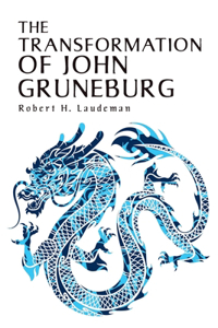 Transformation of John Gruneburg