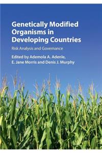 Genetically Modified Organisms in Developing Countries