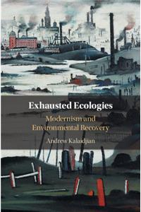 Exhausted Ecologies