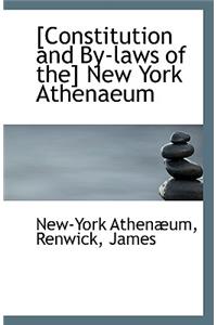 [Constitution and By-Laws of The] New York Athenaeum
