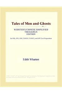 Tales of Men and Ghosts (Webster's Chinese Simplified Thesaurus Edition)