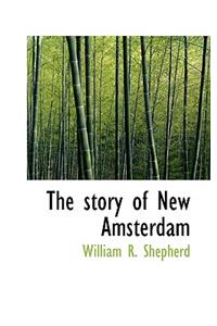 The Story of New Amsterdam