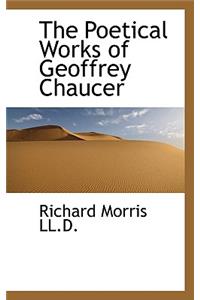 The Poetical Works of Geoffrey Chaucer