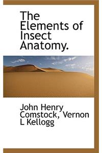 The Elements of Insect Anatomy.