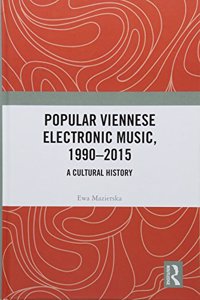 Popular Viennese Electronic Music, 1990-2015