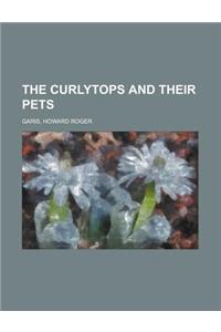 The Curlytops and Their Pets