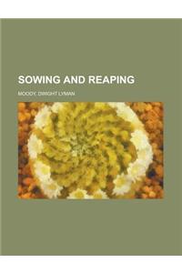 Sowing and Reaping