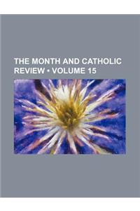 The Month and Catholic Review (Volume 15)