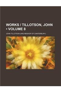Works - Tillotson, John (Volume 8)