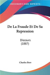 De La Fraude Et De Sa Repression: Discours (1887)