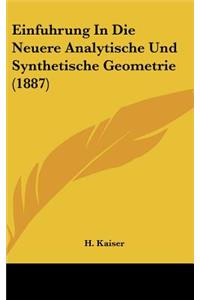 Einfuhrung in Die Neuere Analytische Und Synthetische Geometrie (1887)