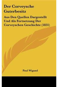 Der Corveysche Guterbesitz