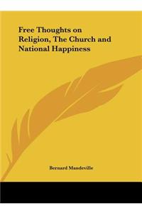 Free Thoughts on Religion, the Church and National Happiness