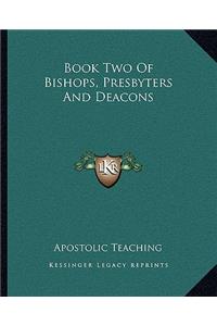 Book Two Of Bishops, Presbyters And Deacons