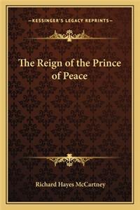 The Reign of the Prince of Peace