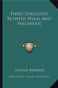 Three Dialogues Between Hylas and Philonous