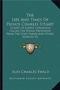 The Life And Times Of Prince Charles Stuart
