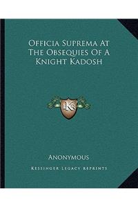 Officia Suprema at the Obsequies of a Knight Kadosh