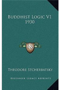 Buddhist Logic V1 1930