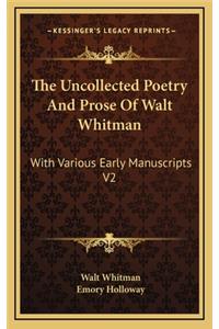 Uncollected Poetry and Prose of Walt Whitman