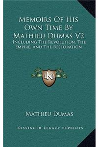 Memoirs of His Own Time by Mathieu Dumas V2
