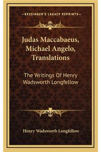 Judas Maccabaeus, Michael Angelo, Translations