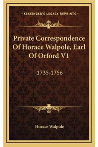 Private Correspondence of Horace Walpole, Earl of Orford V1