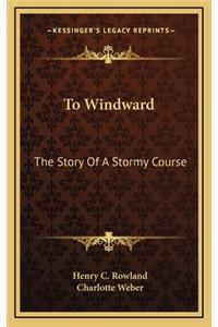 To Windward